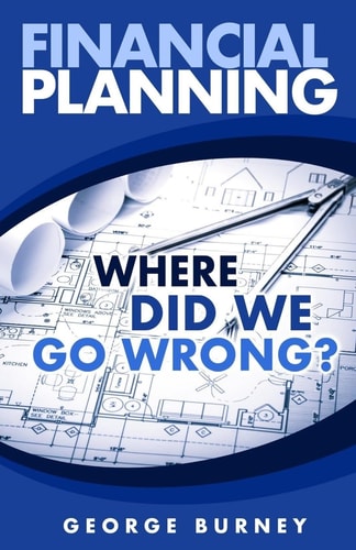 Financial Planning Where Did We Go Wrong?