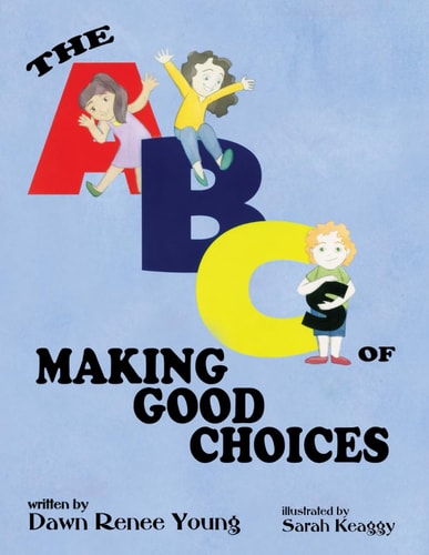 The ABCs of Making Good Choices