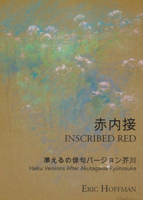 Inscribed Red: Haiku Versions After Akutagawa Ry¿nosuke