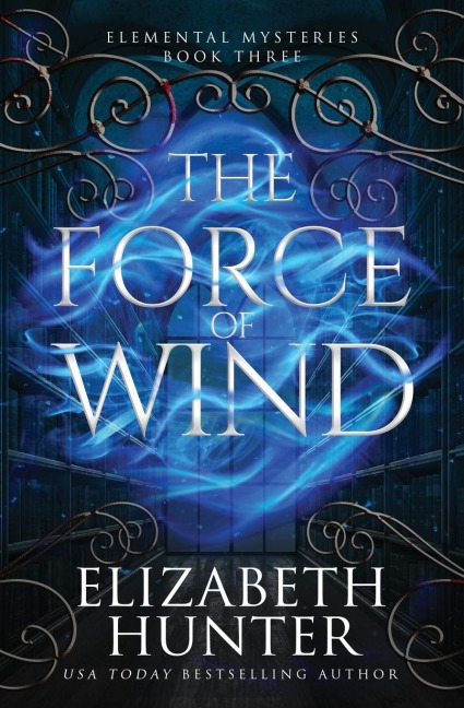 The Force of Wind: Elemental Mysteries Book Three