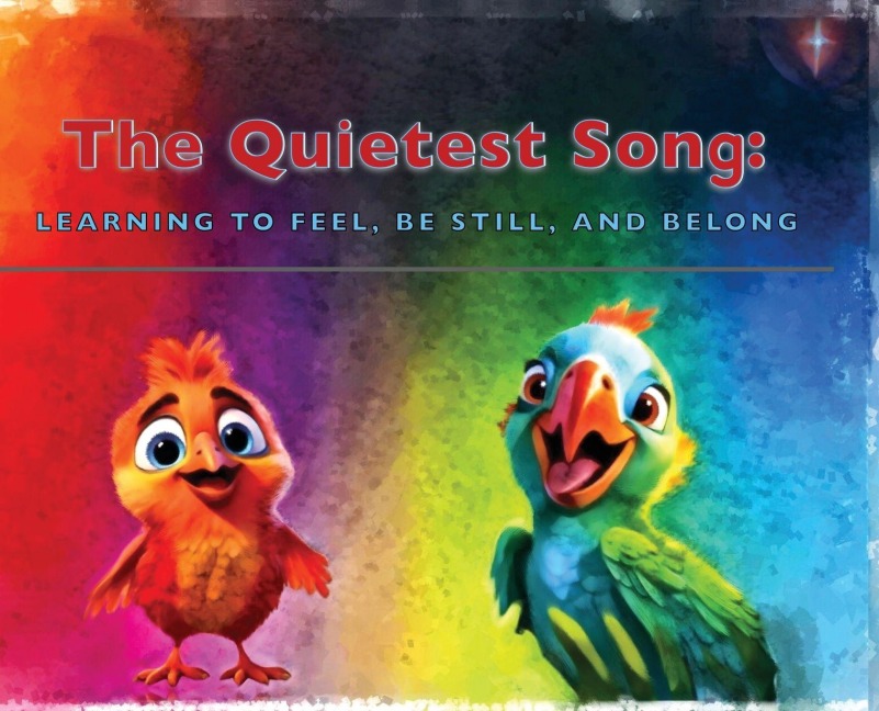 The Quietest Song: Learning to Feel, Be Still, and Belong