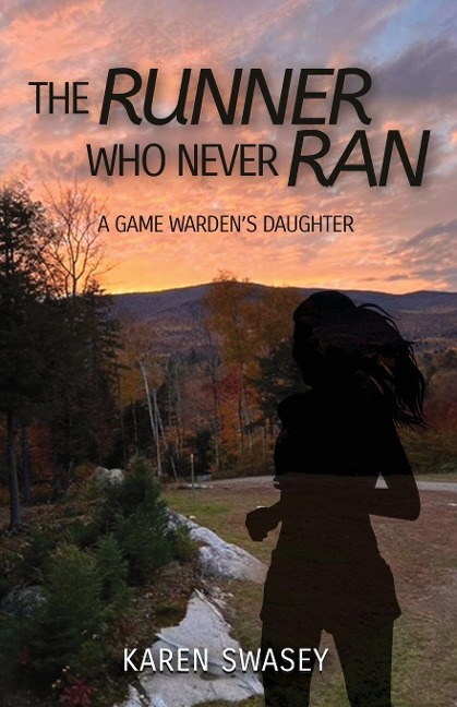 The Runner Who Never Ran: A Game Wardens Daughter