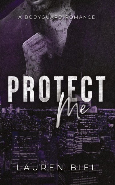 Protect Me: A Bodyguard Romance
