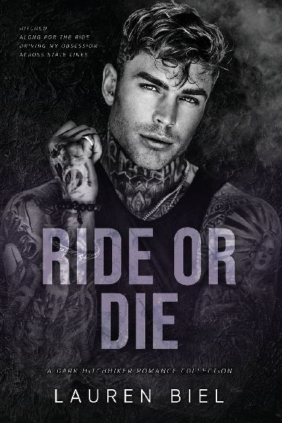 Ride or Die: A Dark Hitchhiker Romance Collection