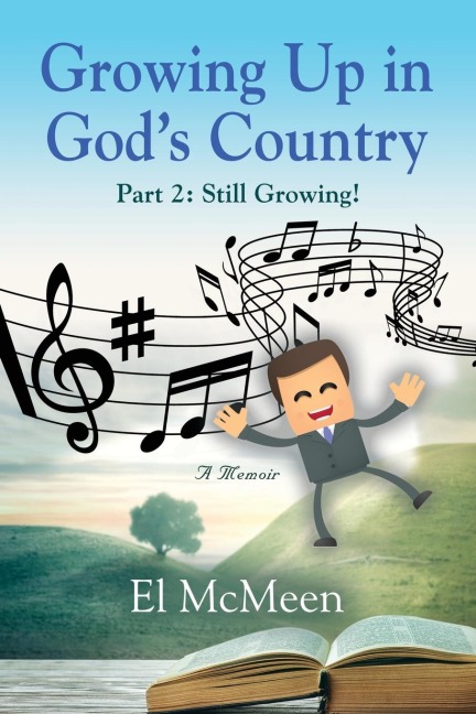 Growing Up in Gods Country, Part 2: Still Growing!