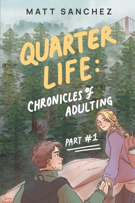 Quarter Life: Chronicles of Adulting, Part 1