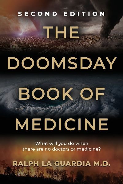 The Doomsday Book of Medicine: What Will You Do When There Are No Doctors or Medicine?