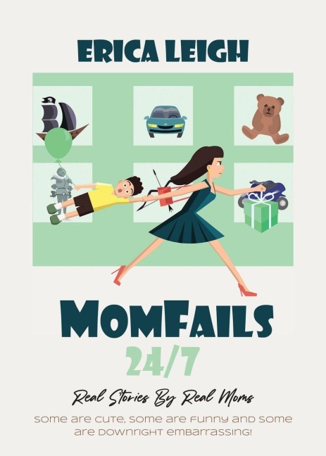 MomFails 24/7: Real Stories By Real Moms