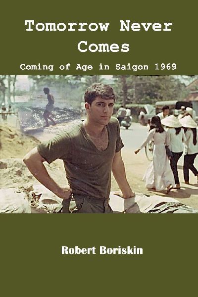 Tomorrow Never Comes: Coming of Age in Saigon 1969