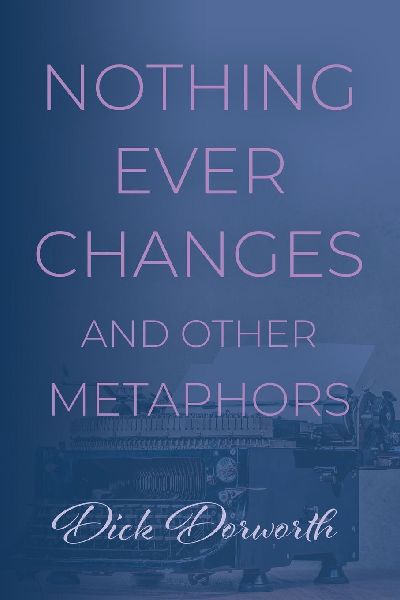 Nothing Ever Changes And Other Mutations