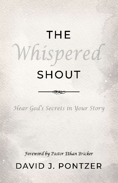 The Whispered Shout: Hear Gods Secrets in Your Story
