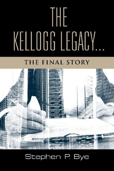 The Kellogg Legacy: The Final Story
