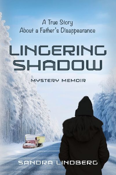 Lingering Shadow: A True Story About a Fathers Disappearance - Mystery Memoir