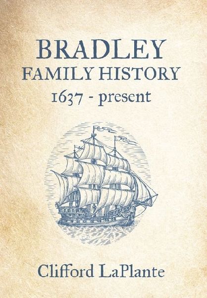 Bradley Family History: 1637 - present