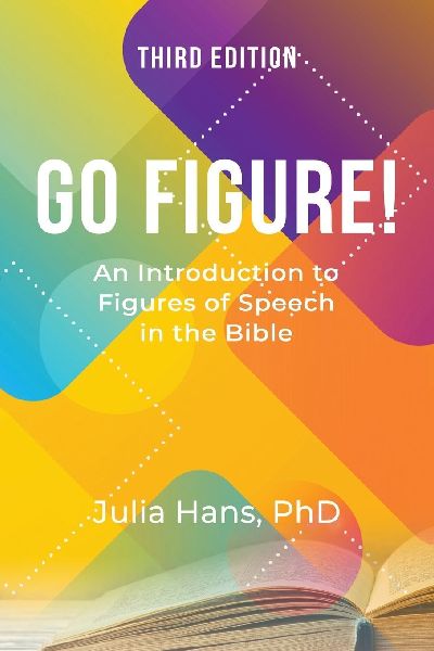 Go Figure! An Introduction to Figures of Speech in the Bible