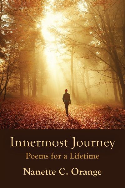 Innermost Journey: Poems for a Lifetime