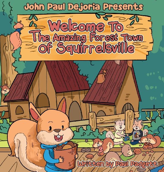 Welcome To The Amazing Forest Town Of Squirrelsville: A Tale of Teamwork, Togetherness, and Living Green