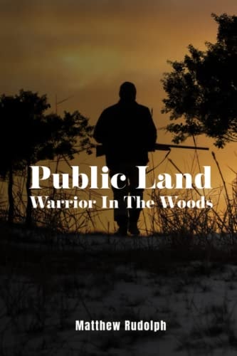 Public Land Warrior in the Woods