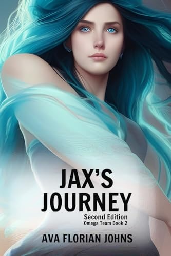 Jax's Journey Omega Team Book 2, Second Edition