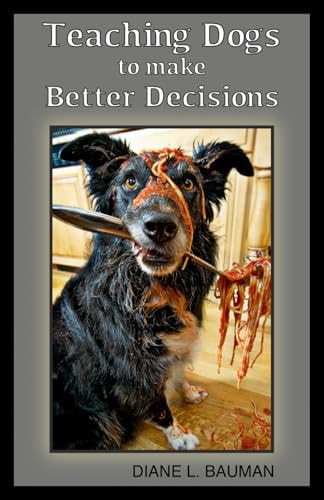 Teaching Dogs to Make Better Decisions