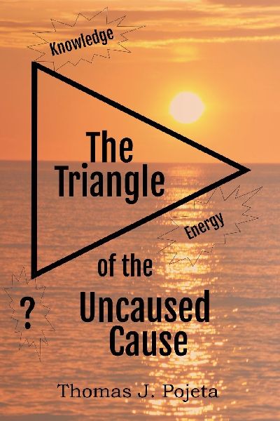 The Triangle of the Uncaused Cause