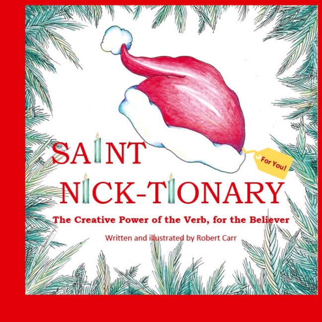 Saint Nick-tionary: Exploring the Creative Power of the Verb for the Believer and the Achiever