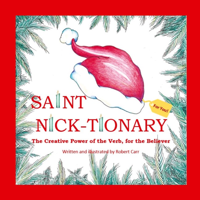 Saint Nick-tionary: Exploring the Creative Power of the Verb for the Believer and the Achiever