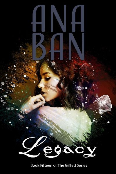 Legacy: Book Fifteen of The Gifted Series