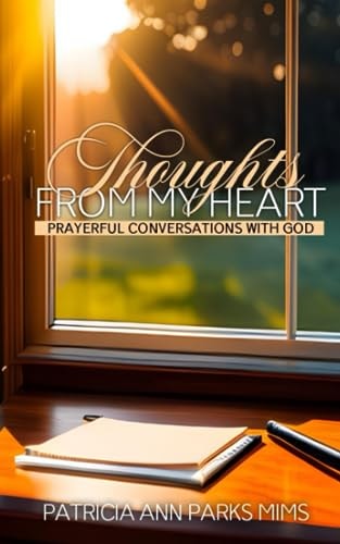 Thoughts from My Heart Prayerful Conversations With God