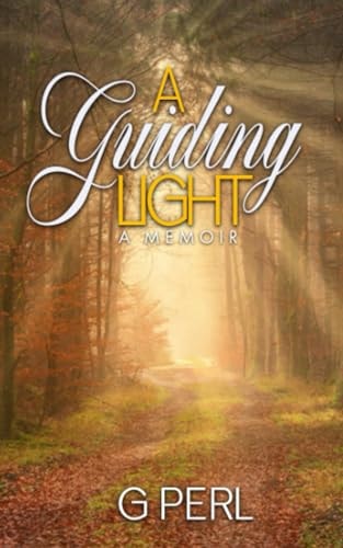 A Guiding Light A Memoir