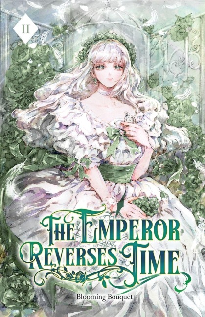 The Emperor Reverses Time: Volume II (Light Novel)