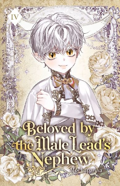 Beloved by the Male Lead's Nephew: Volume IV (Light Novel)