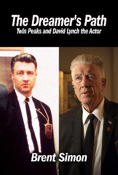 The Dreamers Path: Twin Peaks and David Lynch the Actor