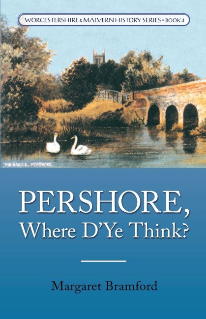 Pershore, Where DYe Think?: Worcestershire & Malvern History Series Book 4