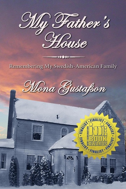My Fathers House: Remembering My Swedish-American Family