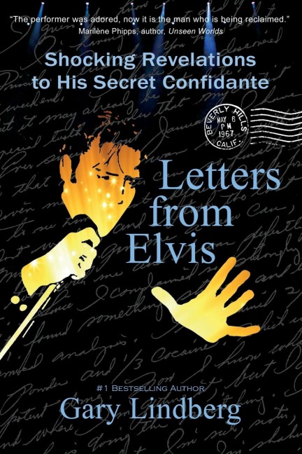 Letters from Elvis: Shocking Revelations to a Secret Confidante