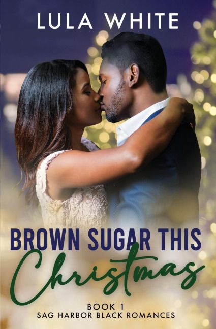 Brown Sugar This Christmas: Book One of Sag Harbor Black Romances