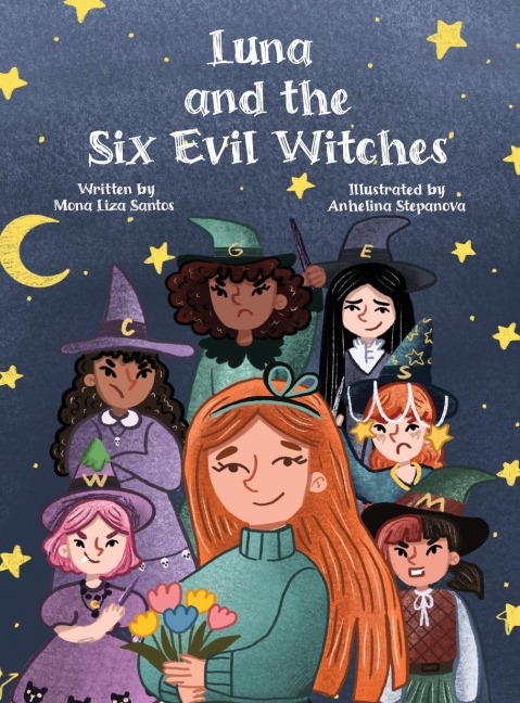 Luna and the Six Evil Witches: The Magic Begins with One Brave Girl