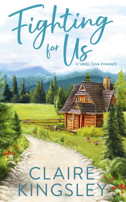 Fighting For Us: A Small Town Romance