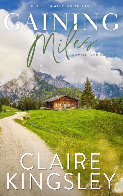 Gaining Miles: A Small-Town Romance