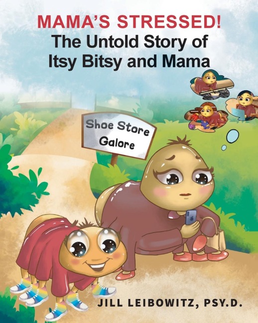 Mamas Stressed! The Untold Story of Itsy Bitsy and Mama