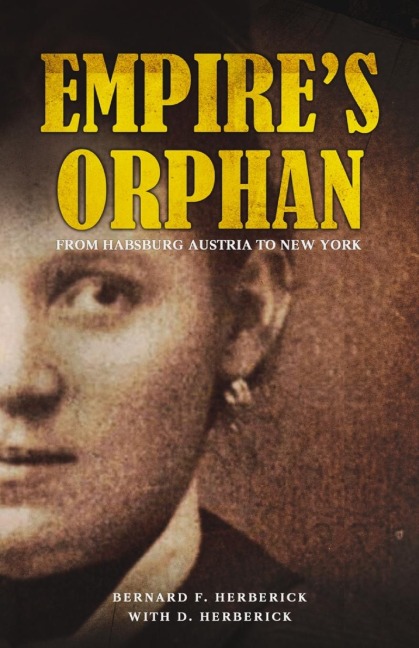Empires Orphan: From Habsburg Austria to New York