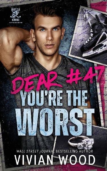 Dear #47, Youre the Worst
