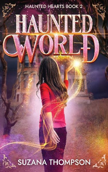 Haunted World: Haunted Hearts Book 2