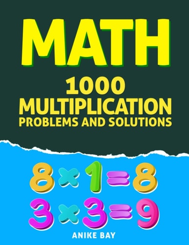 1000 Multiplication Problems and Solutions