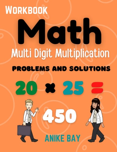 Math 1000 Multi Digit Multiplication Problems and Solutions