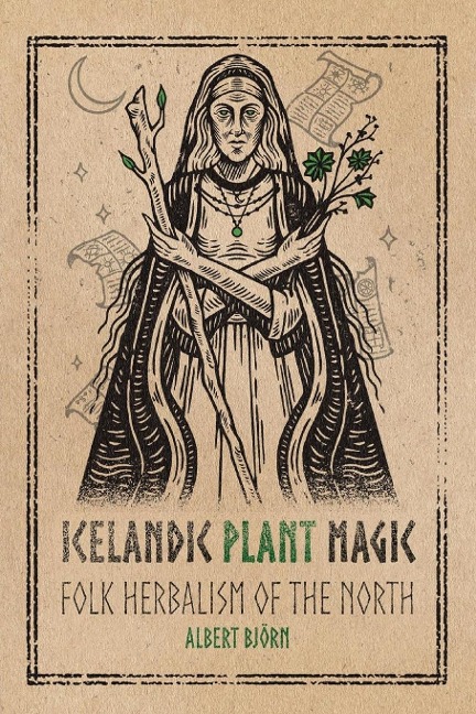 Icelandic Plant Magic: Folk Herbalism of the North
