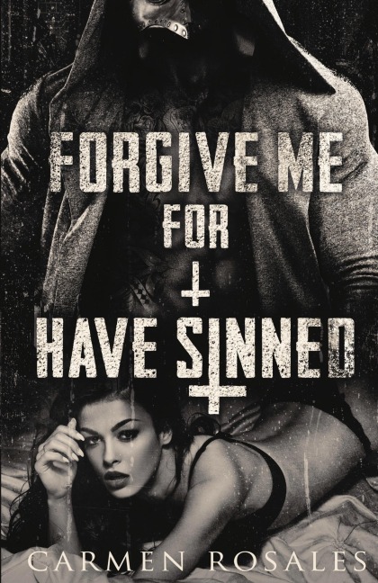 Forgive Me For I Have Sinned