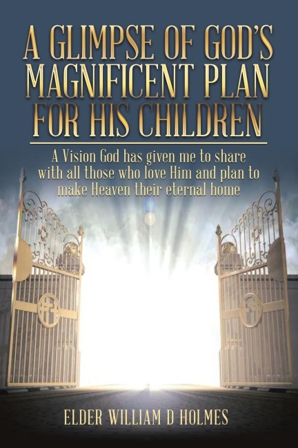 A Glimpse of Gods Magnificent Plans For His Children