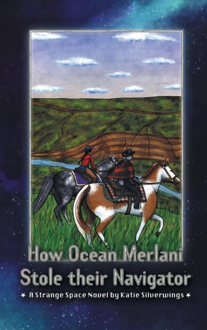 How Ocean Merlani Stole their Navigator: A Strange Space Novel